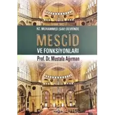 Hz. Muhammed (Sav) Devrinde Mescid ve Fonksiyonları