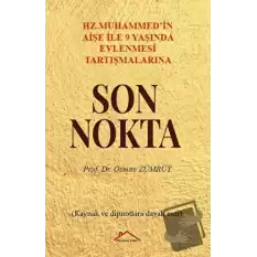 Hz. Muhammed’in Aişe İle 9 Yaşında Evlenmesi Tartışmalarına Son Nokta