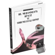 Hz. Muhammed’in Bi’seti ve Sorumluluklarımız