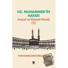 Hz. Muhammed’in Hayatı Sosyal ve Siyasal Mesajı (2)