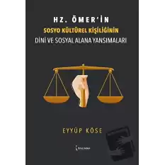 Hz. Ömer’in Sosyo Kültürel Kişiliğinin Dini Ve Sosyal Alana Yansımaları