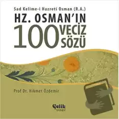 Hz. Osmanın 100 Veciz Sözü