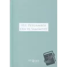 Hz. Peygamber Din ve Samimiyet