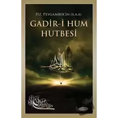 Hz. Peygamberin (s.a.a) Gadir-i Hum Hutbesi