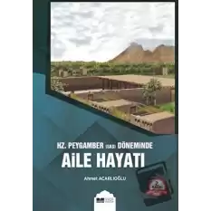 Hz. Peygamber (s.a.s) Döneminde Aile Hayatı