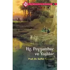 Hz. Peygamber ve Yaşlılar - Tüm İnsanların Peygamberi 8