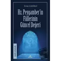 Hz. Peygamber’in Fiillerinin Güncel Değeri