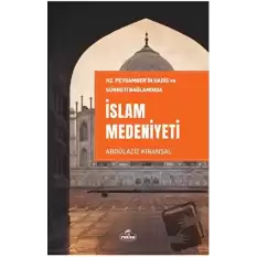 Hz. Peygamber’in Hadis ve Sünneti Bağlamında İslam Medeniyeti