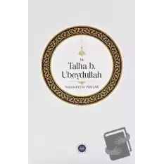 Hz. Talha b. Ubeydullah