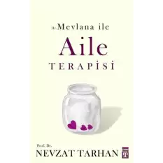 Hz.Mevlana ile Aile Terapisi