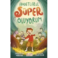 İbadetlerle Süper Oluyorum