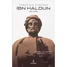 İbn Haldun: Bir Giriş - Zamanın Ötesinde