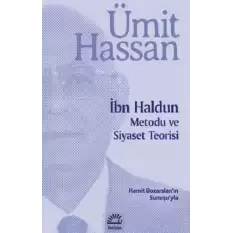 İbn Haldun Metodu ve Siyaset Teorisi