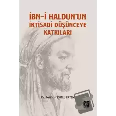 İbn-i Haldunun İktisadi Düşünceye Katkıları