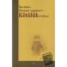 İbn Sina ve Thomas Aquinas’ta Kötülük Problemi