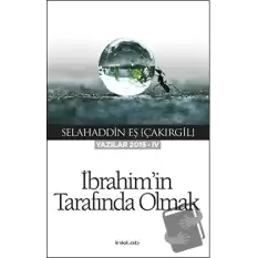 İbrahimin Tarafında Olmak