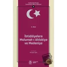 İbtidaiyelere Malumat-ı Ahlakiye ve Medeniye (Osmanlıca Aslıyla Birlikte)