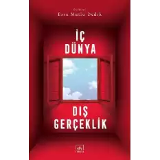 İç Dünya Dış Gerçeklik