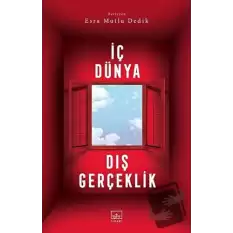 İç Dünya Dış Gerçeklik