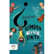 İçimden Cevher Çıktı!