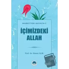 İçimizdeki Allah - Mabetten Hayata 1