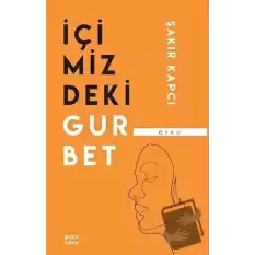 İçimizdeki Gurbet