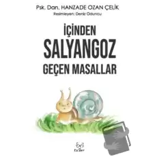 İçinden Salyangoz Geçen Masallar