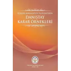 İçişleri Bakanlığını İlgilendiren Danıştay Karar Örnekleri (Ciltli)