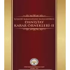 İçişleri Bakanlığını İlgilendiren Danıştay Karar Örnekleri-II