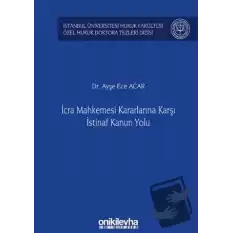 İcra Mahkemesi Kararlarına Karşı İstinaf Kanun Yolu (Ciltli)