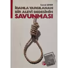 İdamla Yargılanan Bir Alevi Dedesinin Savunması