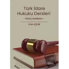 İdare Hukuku Dersleri Konu Anlatımı