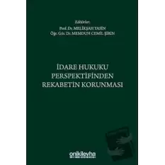 İdare Hukuku Perspektifinden Rekabetin Korunması (Ciltli)