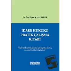 İdare Hukuku Pratik Çalışma Kitabı (Ciltli)