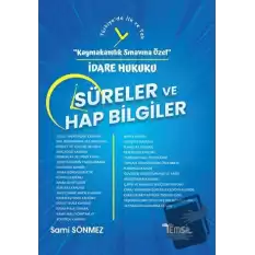 İdare Hukuku Süreler ve Hap Bilgiler - Kaymakamlık Sınavına Özel