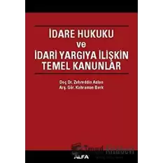 İdare Hukuku ve İdari Yargıya İlişkin Temel Kanunlar (Ciltli)