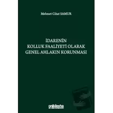 İdarenin Kolluk Faaliyeti Olarak Genel Ahlakın Korunması