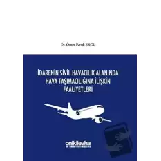 İdarenin Sivil Havacılık Alanında Hava Taşımacılığına İlişkin Faaliyetleri (Ciltli)