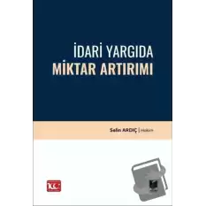 İdari Yargıda Miktar Artırımı