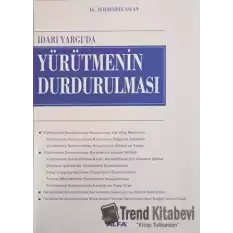 İdari Yargı’da Yürütmenin Durdurulması