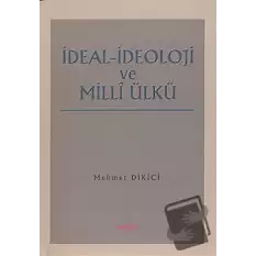 İdeal İdeoloji ve Milli Ülkü