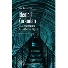 İdeoloji Kuramları Yabancılaşma ve Boyun Eğme Güçleri