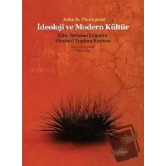 İdeoloji ve Modern Kültür: Kitle İletişim Çağında Eleştirel Toplum