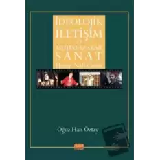 İdeolojik İletişim Ve Muhafazakar Sanat - Hasan Nail Canat