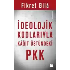 İdeolojik Kodlarıyla Kağıt Üstündeki P*KK