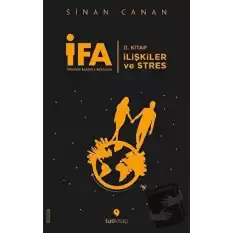 İFA: İnsanın Fabrika Ayarları 2. Kitap - İlişkiler ve Stres