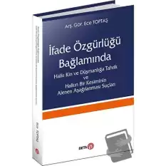 İfade Özgürlüğü Bağlamında Halkı Kin ve Düşmanlığa Tahrik ve Halkın Bir Kesiminin Alenen Aşağılanması Suçları