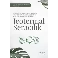 Iğdır İlinde Seracılık Sektörünün Sürdürülebilirlik Stratejileri ve Yeşil Ekonomi Modeli Önerisi: Jeotermal Seracılık