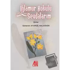 Ihlamur Kokulu Sevdalarım