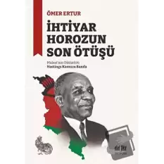 İhtiyar Horozun Son Ötüşü